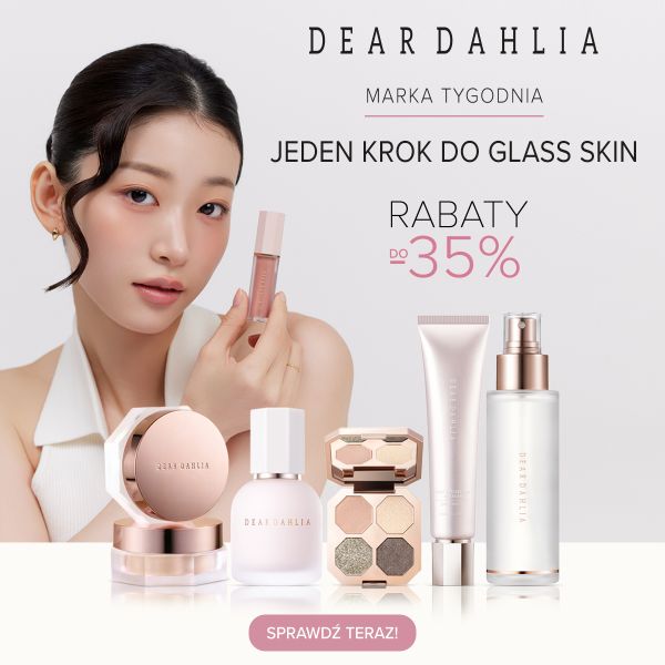 Dear Dahlia – Marka Tygodnia | Glass Skin i rabaty do -35%